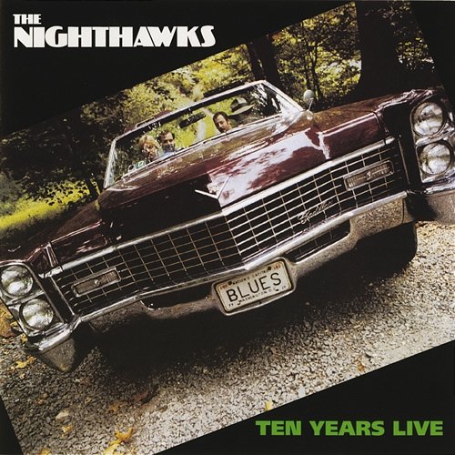 Ten Years Live The Nighthawks