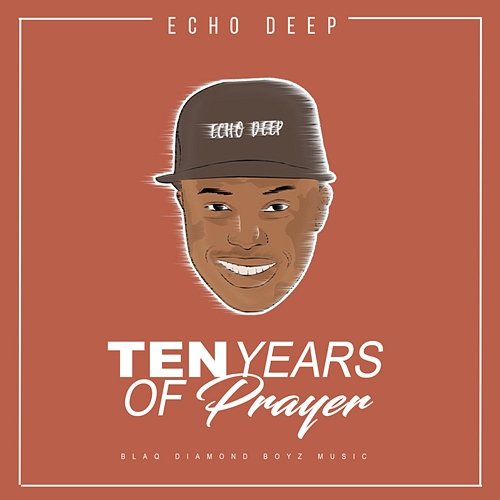Ten Years Of Prayer Echo Deep
