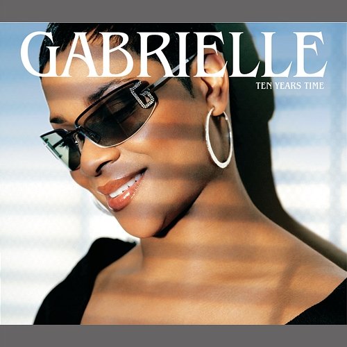 Ten Years Time Gabrielle