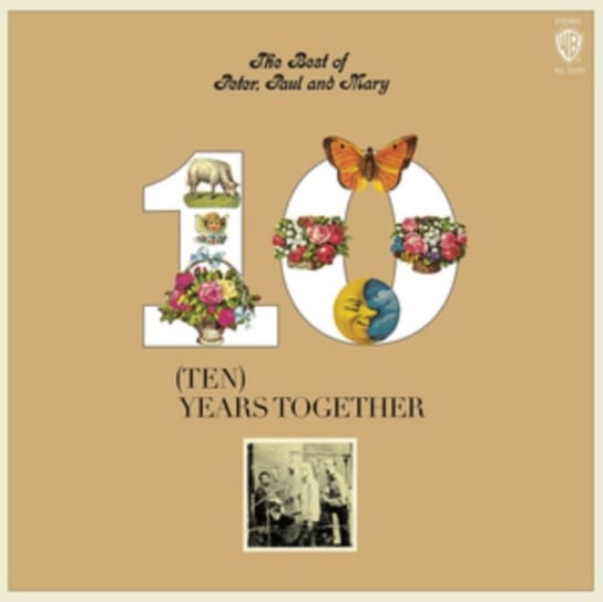 Ten Years Together Peter, Paul and Mary