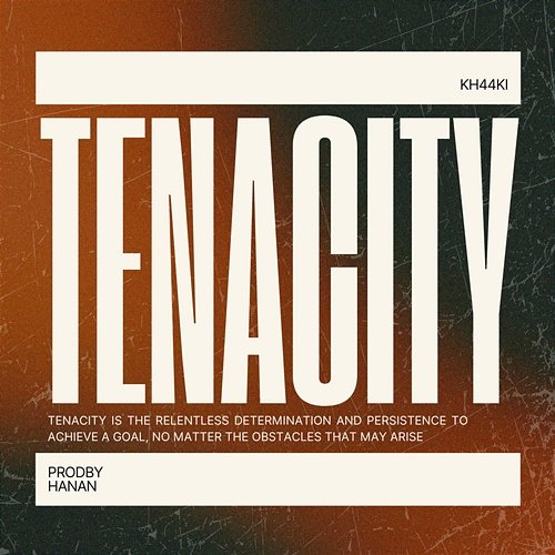 Tenacity ProdByHanan, Kh44ki