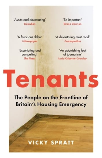 Tenants: The People on the Frontline of Britain's Housing Emergency Vicky Spratt