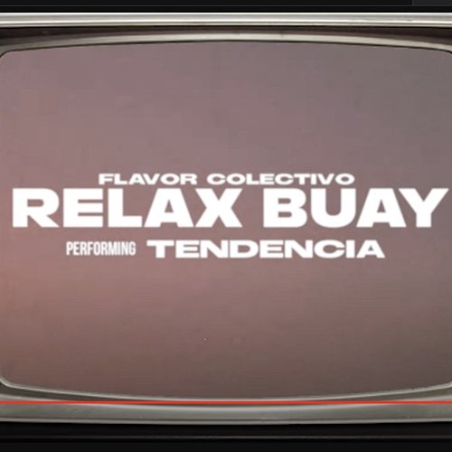 Tendencia Flavor Colectivo feat. Relax Buay, DCQ BEATZ