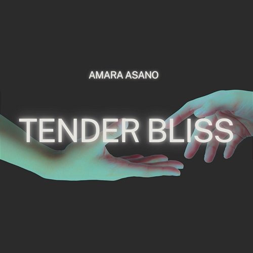 Tender Bliss Amara Asano