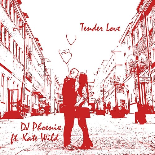 Tender Love DJ Phoenix feat. Kate Wild