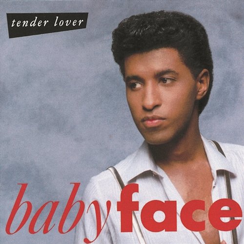 Tender Lover Babyface