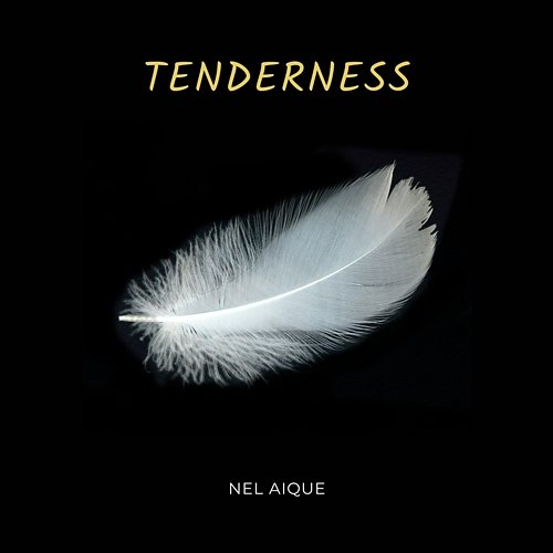 Tenderness Nel Aique