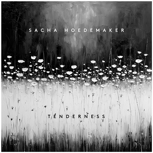 Tenderness Sacha Hoedemaker