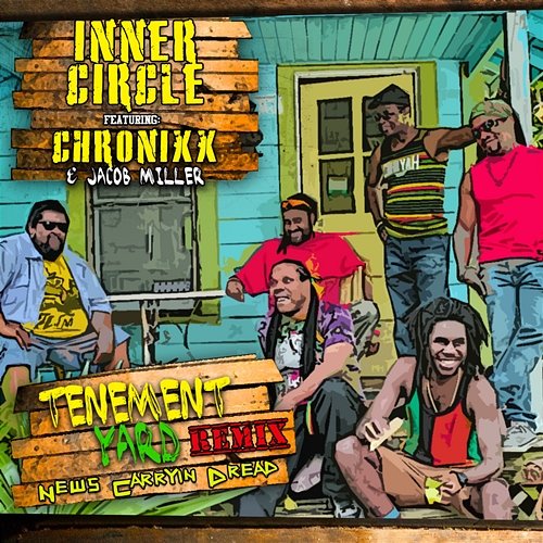 Tenement Yard (News Carrying Dread) Inner Circle feat. Chronixx, Jacob Miller