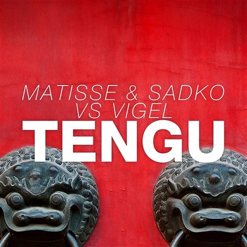 TENGU Matisse & Sadko & Vigel