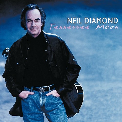 Tennessee Moon Neil Diamond
