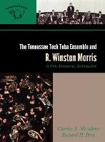 Tennessee Tech Tuba Ensemble and R. Winston Morris Perry Richard H., Mcadams Charles A.