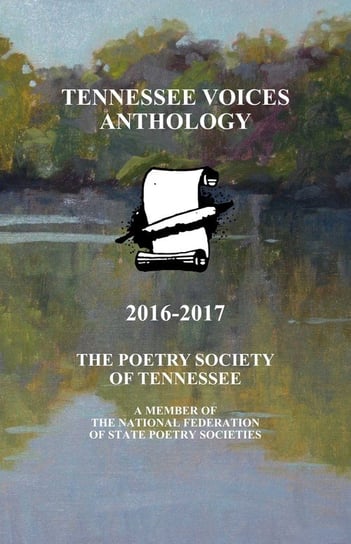 Tennessee Voices Anthology 2016-2017 Strauss Russell H.