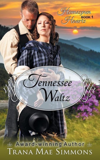 Tennessee Waltz (The Homespun Hearts Series, Book 1) Simmons Trana Mae