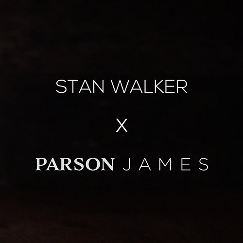 Tennessee Whiskey Stan Walker, Parson James