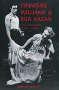 Tennessee Williams and Elia Kazan: A Collaboration in the Theatre Murphy Brenda