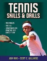 Tennis Skills & Drills Rive Joey, Williams Scott C.