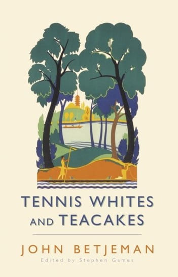 Tennis Whites and Teacakes Betjeman John, Games Mr. Stephen