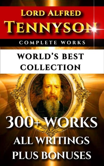Tennyson Complete Works – World’s Best Collection Charles Kingsley, Eugene Parsons, Tennyson Alfred Lord