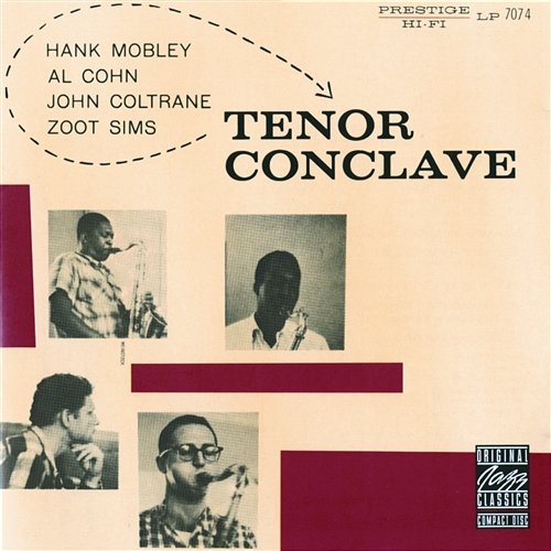 Tenor Conclave Hank Mobley, Al Cohn, John Coltrane, Zoot Sims