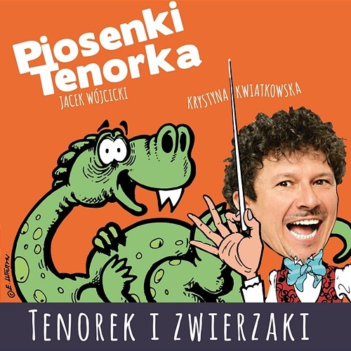 Tenorek i zwierzaki Jacek Wójcicki, Tenorek, Krystyna Kwiatkowska