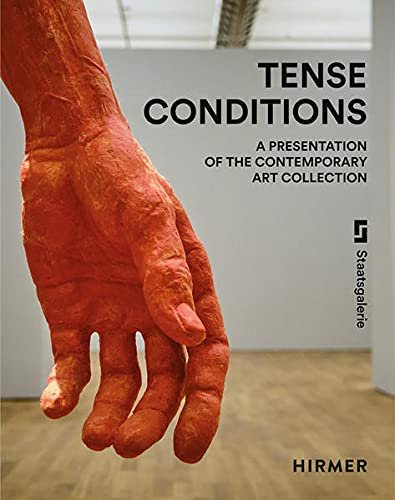 Tense Conditions (Bilingual edition): A Presentation of the Contemporary Art Collection Opracowanie zbiorowe