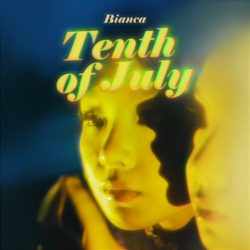 Tenth of July Bianca Lipana