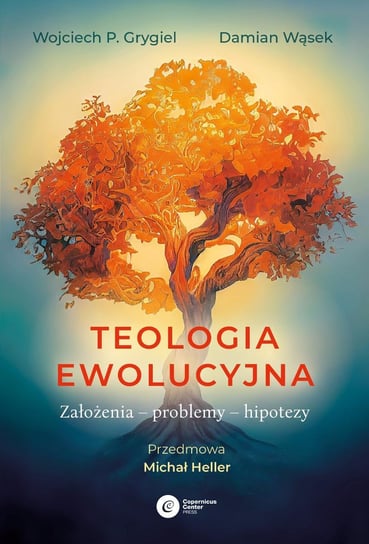 Teologia ewolucyjna Grygiel Wojciech P., Wąsek Damian