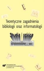 Teoretyczne zagadnienia bibliologii oraz... Wydawnictwo Uniwersytetu Śląskiego