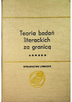 Teoria badań literackich za granicą tom 6 Wydawnictwo Literackie