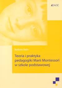 Teoria i praktyka pedagogiki Marii Montessori w szkole podstawowej Stein Barbara