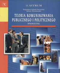 TEORIA KOMUNIKOWANIA PUBLICZNE Dobek-Ostrowska Bogusława