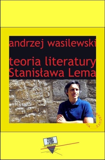Teoria literatury Stanisława Lema Wasilewski Andrzej