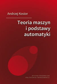 Teoria maszyn i podstawy automatyki Kosior Andrzej