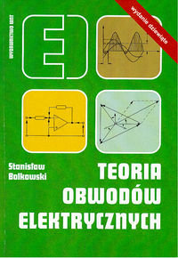 Teoria obwodów elektrycznych Bolkowski Stanisław