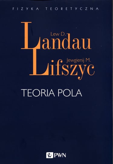 Teoria pola Landau Lew D., Lifszyc Jewgienij M.