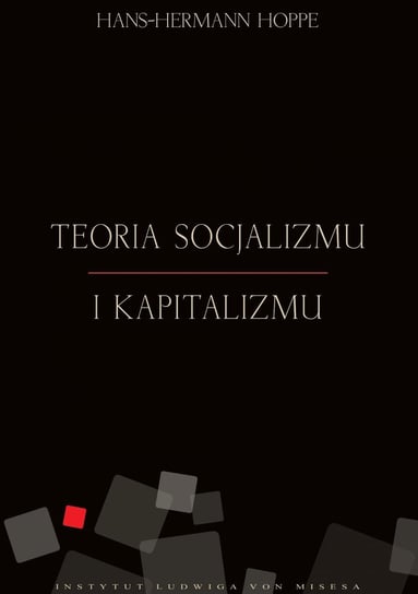 Teoria socjalizmu i kapitalizmu Hoppe Hans Hermann