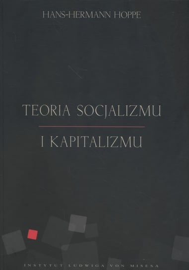 Teoria socjalizmu i kapitalizmu Hoppe Hans-Hermann
