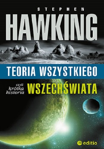 Teoria wszystkiego, czyli krótka historia wszechświata Hawking Stephen