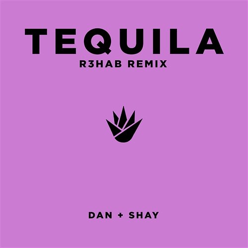 Tequila Dan + Shay
