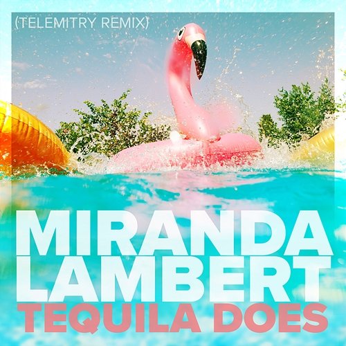 Tequila Does Miranda Lambert