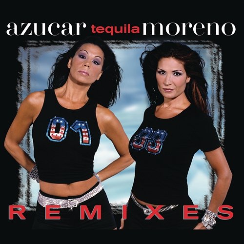 Tequila Remixes Azucar Moreno