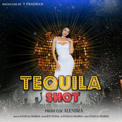 Tequila Shot Ritu Pathak feat. Junaid Ali Shabbag