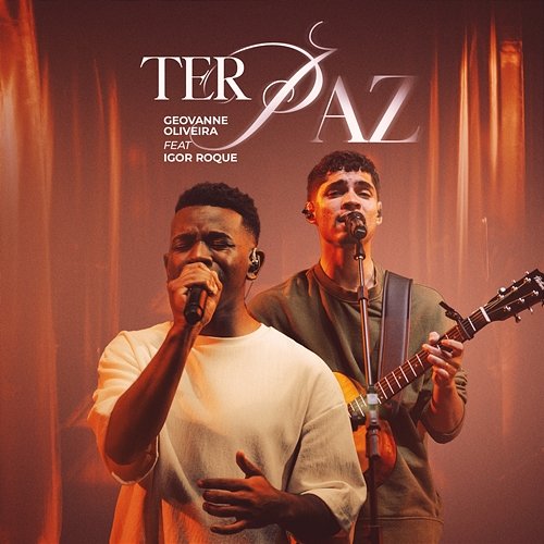 Ter Paz Geovanne Oliveira feat. Igor Roque