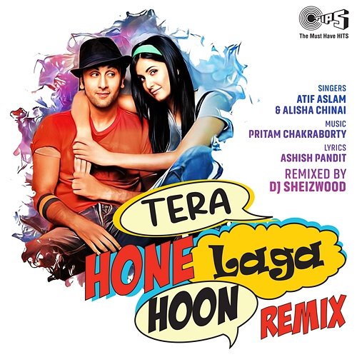 Tera Hone Laga Hoon Pritam, Atif Aslam & Alisha Chinai feat. DJ Sheizwood