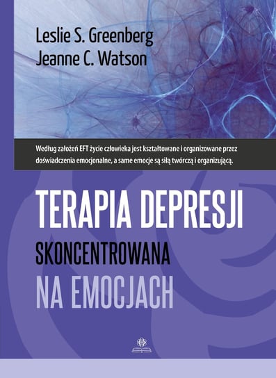 Terapia depresji skoncentrowana na emocjach Greenberg Leslie S., Watson Jeanne C.