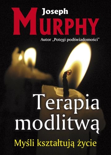Terapia modlitwą Murphy Joseph