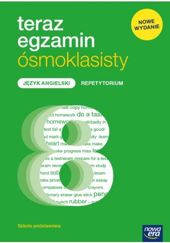 Teraz egzamin ósmoklasisty 2021. Język angielski. Exam Preparation. Repetytorium. Klasa 8. Szkoła podstawowa Opracowanie zbiorowe