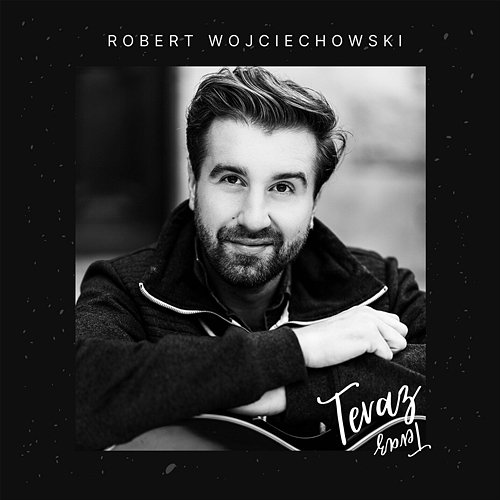 Teraz teraz Robert Wojciechowski