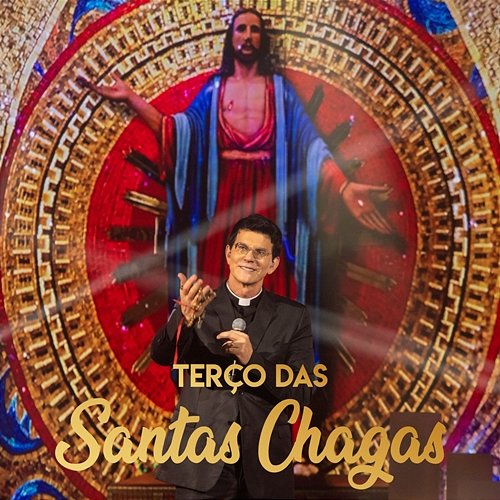 Terço Das Santas Chagas - Oração Padre Reginaldo Manzotti